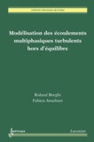 Roland Borghi et Fabien Anselmet - Modélisation des écoulements multiphasiques turbulents hors d'équilibre.