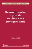 Michel Feidt - Thermodynamique optimale en dimensions physiques finies.