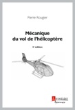 Pierre Rougier - Mécanique du vol de l'hélicoptère.