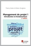 Thierry Gidel et William Zonghero - Management de projet - Tome 1, Introduction et fondamentaux.