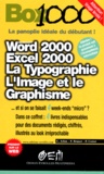 Catherine Atlan et Pascal Brunet - Box 1000 Coffret 4 Volumes : Word 2000. Excel 2000. La Typographie. L'Image Et Le Graphisme.