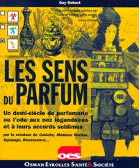 Guy Robert - Les Sens Du Parfum.