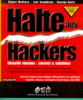 George Kurtz et Stuart McClure - Halte Aux Hackers.