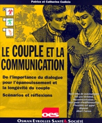 Patrice Cudicio et Catherine Cudicio - Le Couple Et La Communication.