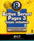 Stephen Asbury et Manuel-Alberto Ricart - Active Server Pages 3. Totale Initiation, Avec Cd-Rom.