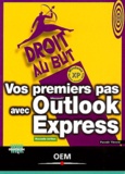 Pascale Vincent - Vos Premiers Pas Avec Outlook Express.