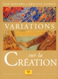 Jean Bernard et Brigitte Donnay - Variations sur la création.