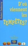 Robert Sadourny - D'où viennent les tempêtes ?.