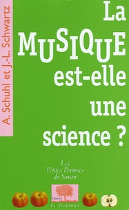 Alain Schuhl et Jean-Luc Schwartz - La musique est-elle une science ?.