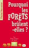 Michel Vennetier - Pourquoi les forêts brûlent-elles ?.