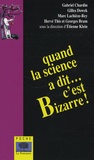 Etienne Klein et Gilles Dowek - Quand la science a dit... c'est bizarre !.