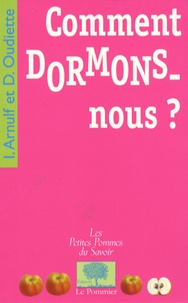 Isabelle Arnulf et Delphine Oudiette - Comment dormons-nous ?.