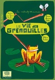 Alain Dubois et Annemarie Ohler - La vie des grenouilles.