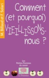 Marc Billaud et Florence Solari - Comment (et pourquoi) vieillissons-nous ?.