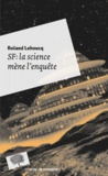 Roland Lehoucq - SF : la science mène l'enquête.