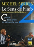 Michel Serres et Michel Polacco - Le sens de l'info 2 - Petites chroniques du dimanche soir. 3 CD audio MP3