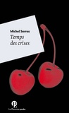 Michel Serres - Temps des cerises.