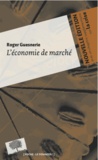 Roger Guesnerie - L'économie de marché.