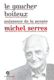 Michel Serres - Le gaucher boiteux.