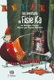 Blandine Pluchet et Virginie Rochetti - Les aventures de Fisie Ka.