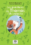 Guillemette Resplandy-Taï - Les aventures de Thomas l'Aristoloche.