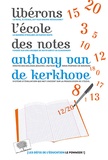 Anthony Van de Kerkhove - Libérons l'école des notes.