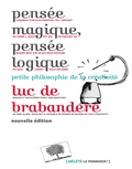 Luc De Brabandere - Pensée magique, pensée logique.