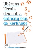 Anthony Van de Kerkhove - Libérons l'école des notes.