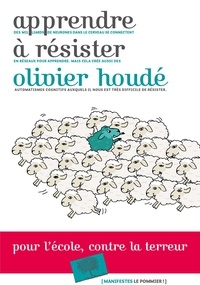 Olivier Houdé - Apprendre à résister.