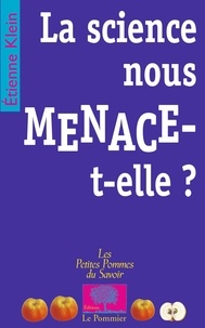 Etienne Klein - La science nous menace-t-elle ?.