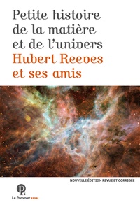 Hubert Reeves - Petite Histoire de la matière et de l'Univers.