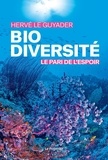 Hervé Le Guyader - Biodiversité - Le pari de l'espoir.
