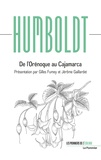 Alexander von Humboldt - De l'Orénoque au Cajamarca.