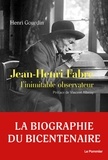 Henri Gourdin - Jean-Henri Fabre - L'inimitable observateur.