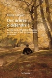 Patrick Scheyder - Des arbres à défendre ! - George Sand et Théodore Rousseau en lutte pour la forêt de Fontainebleau (1830-1880).