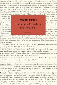 Michel Serres - Les cahiers de formation - Pages choisies.