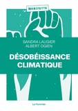 Sandra Laugier et Albert Ogien - Désobéissance climatique.