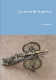 Eric Dauriac - Les armes de Napoléon.