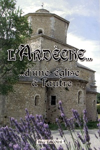 Alice Lacour - L'Ardèche... d'une église à l'autre.