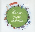Xavier Stubbe et Stéphanie Bellat - La vie super chouette. 1 CD audio