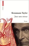 Kathrine Kressmann Taylor - Jour Sans Retour.