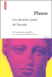 Michel de Vals et  Platon - Platon. - Tome 3, Les derniers jours de Socrate : Euthyphon, Apologie de Socrate, Criton, Phédon.