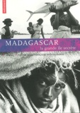 Françoise Raison-Jourde - Madagascar. La Grande Ile Secrete.