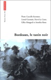 Gilles Mangard et Hervé Le Corre - Bordeaux, Le Tanin Noir.