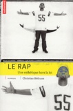 Christian Béthune - Le rap - Une esthétique hors la loi.