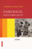  Eugène - Pamukalie, pays fabuleux - Vrai guide d'un pays surréel.