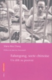 Maria Hsia Chang - Falungong, secte chinoise - Un défi au pouvoir.