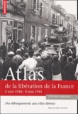 Stéphane Simonnet - Atlas de la libération de la France - 6 juin 1944-8 mai 1945 Des débarquements aux villes libérées.
