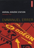 Emmanuel Errer - Odéon, dernière station.