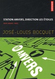 José-Louis Bocquet - Station Anvers, direction les étoiles.
